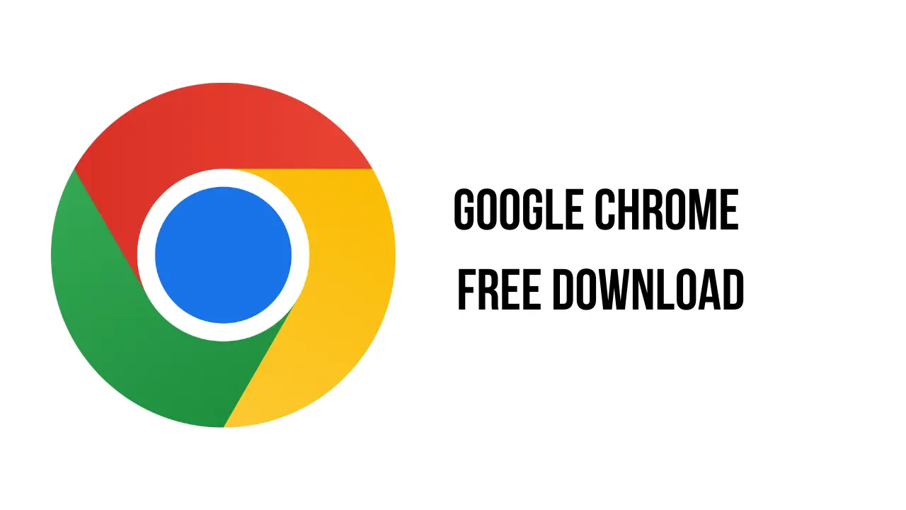How to Download Google Chrome for Free